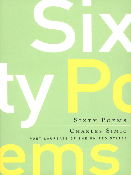 Title details for Sixty Poems by Charles Simic - Available